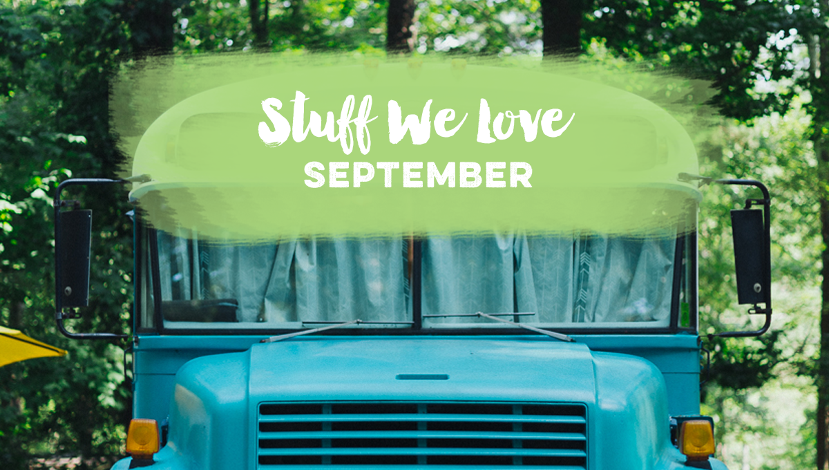 Stuff We Love | September